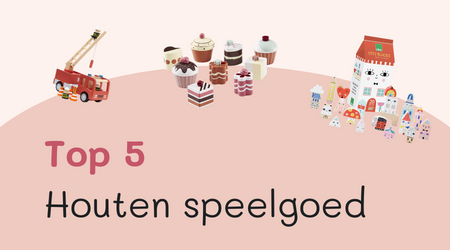 Top 5 Houten speelgoed